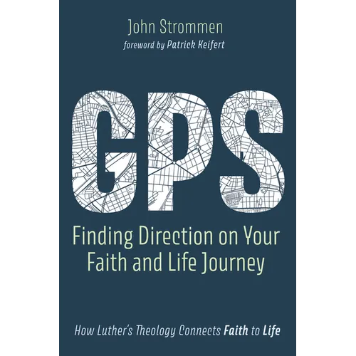 GPS: Finding Direction on Your Faith and Life Journey - Paperback