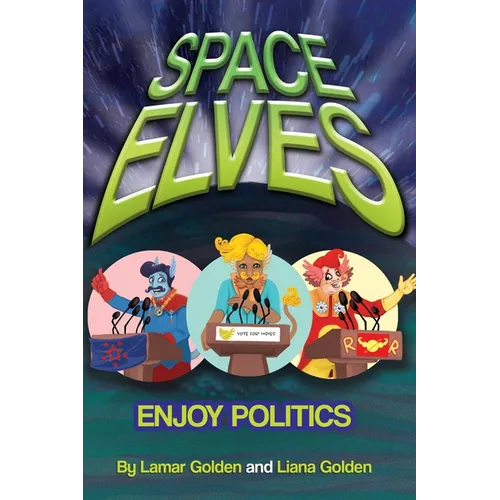 Space Elves Enjoy Politics - Paperback