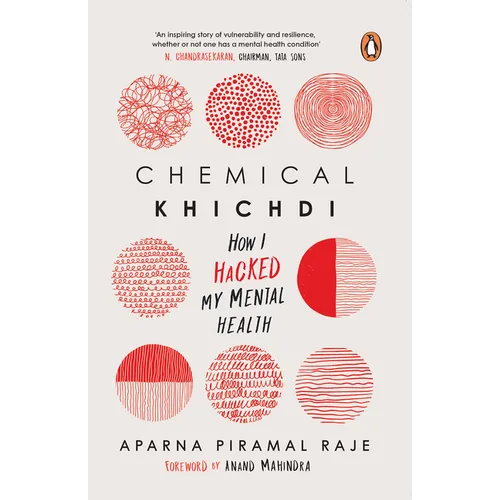 Chemical Khichdi: How I Hack My Mental Health - Paperback