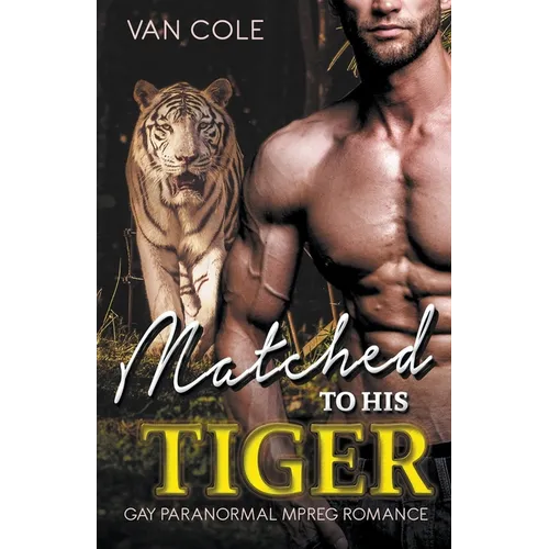 Matched To His Tiger - Paperback