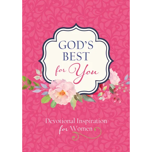 God's Best for You: Devotional Inspiration for Women - Paperback