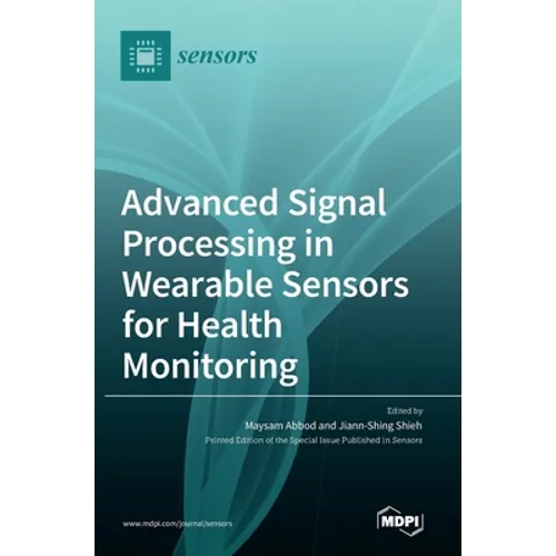Advanced Signal Processing in Wearable Sensors for Health Monitoring - Hardcover