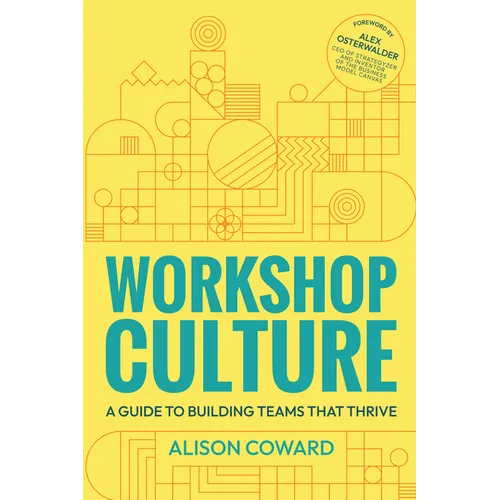 Workshop Culture: A Guide to Building Teams That Thrive - Paperback