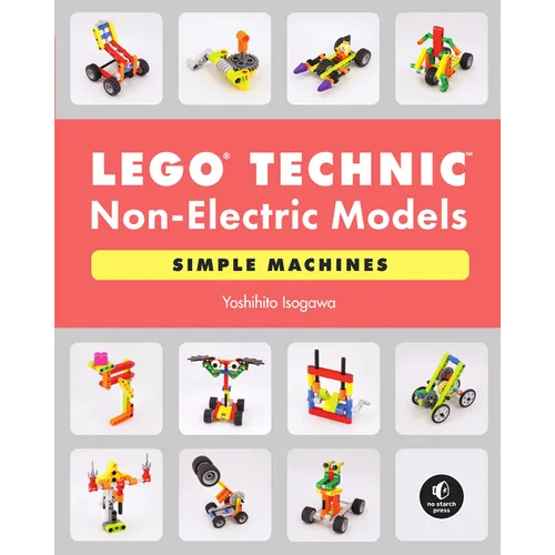 Lego Technic Non-Electric Models: Simple Machines - Paperback