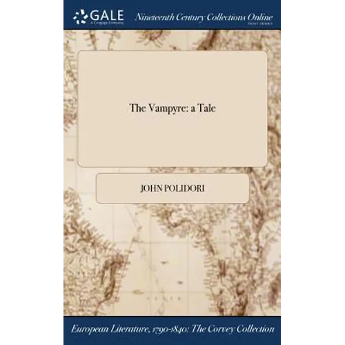 The Vampyre: a Tale - Hardcover