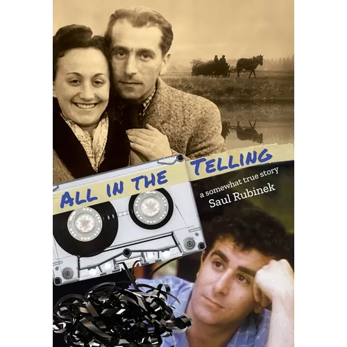All in the Telling: a somewhat true story - Hardcover