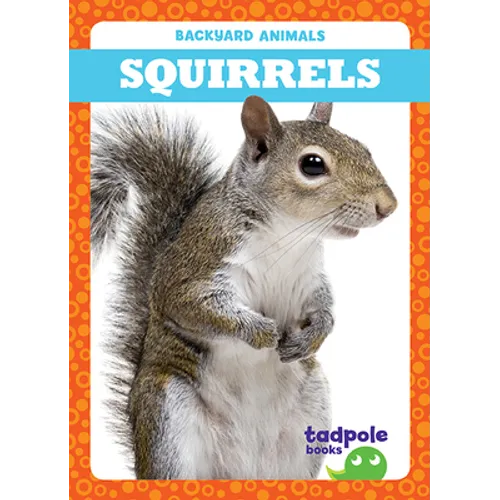 Squirrels - Library Binding