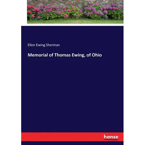 Memorial of Thomas Ewing, of Ohio - Paperback