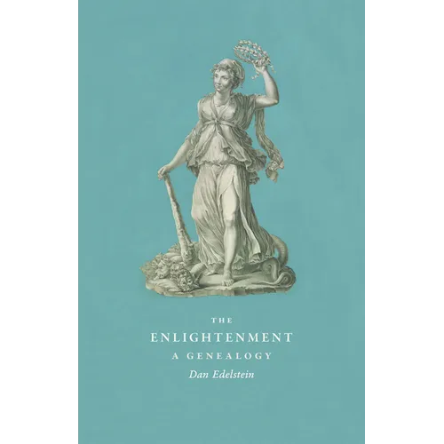 The Enlightenment: A Genealogy - Paperback