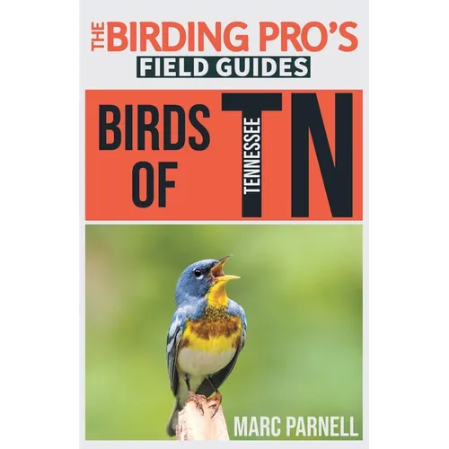 Birds of Tennessee (The Birding Pro's Field Guides) - Paperback