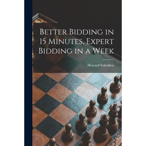 Better Bidding in 15 Minutes, Expert Bidding in a Week - Paperback