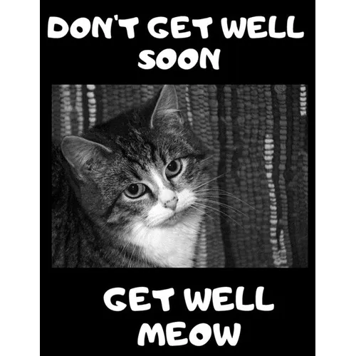 Don't Get Well Soon Get Well Meow: 100 Easy Sudoku Puzzle Large Print Book - Cute Kitten Funny Get Well Gift For Women After Surgery - Paperback