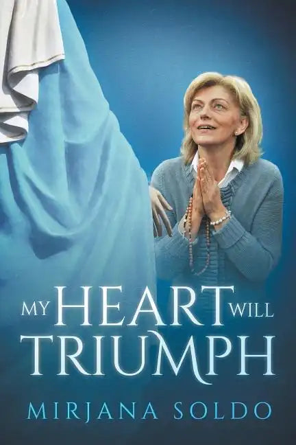 My Heart Will Triumph - Paperback