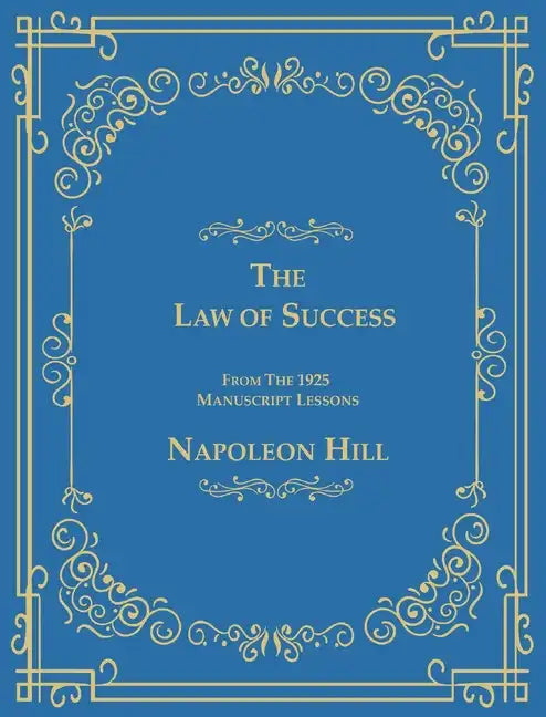 The Law of Success From The 1925 Manuscript Lessons - Hardcover