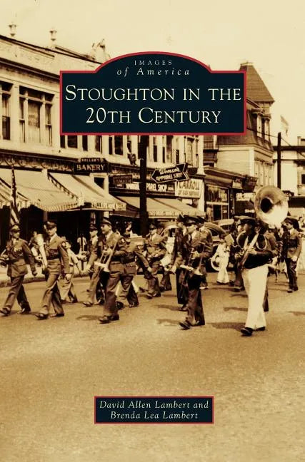 Stoughton in the 20th Century - Hardcover