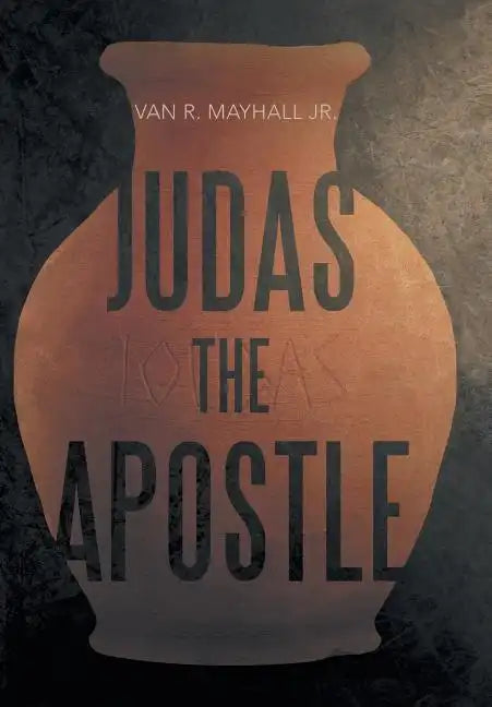 Judas the Apostle - Hardcover
