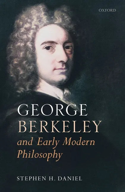 George Berkeley and Early Modern Philosophy - Hardcover