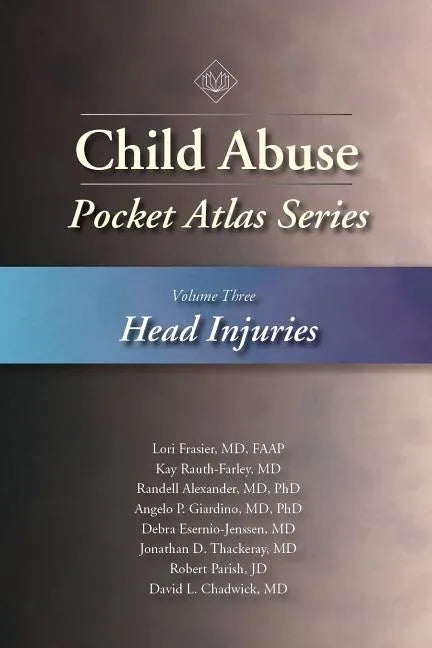 Child Abuse Pocket Atlas, Volume 3: Head Injuries - Paperback