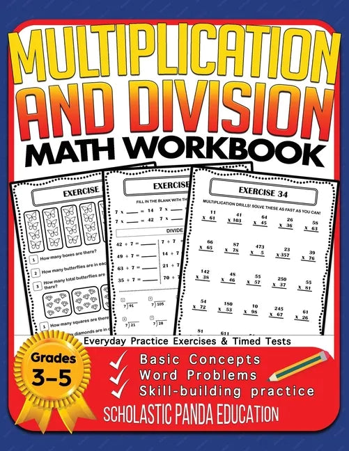 Multiplication and Division Math Workbook for 3rd 4th 5th Grades: Basic Concepts, Word Problems, Skill-Building Practice, Everyday Practice Exercises - Paperback