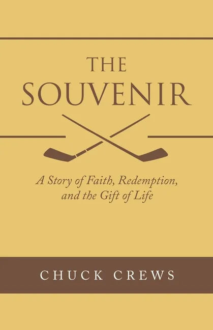 The Souvenir: A Story of Faith, Redemption, and the Gift of Life - Paperback