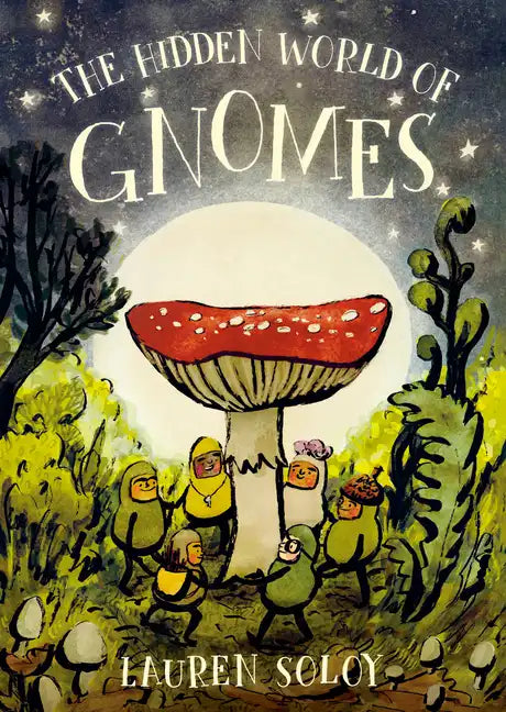 The Hidden World of Gnomes - Hardcover