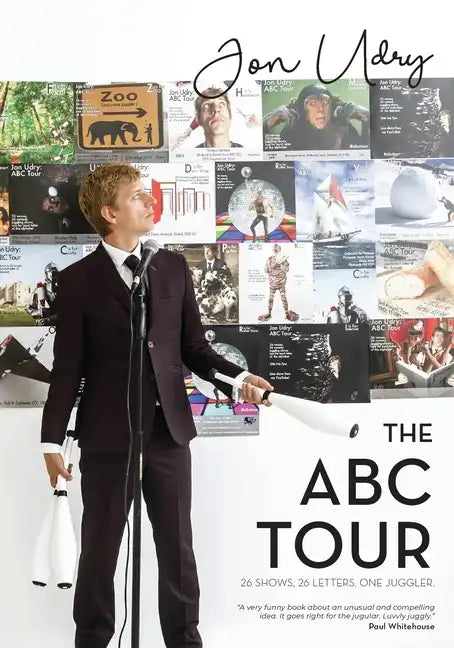 The ABC Tour: 26 Shows, 26 Letters, One Juggler - Paperback