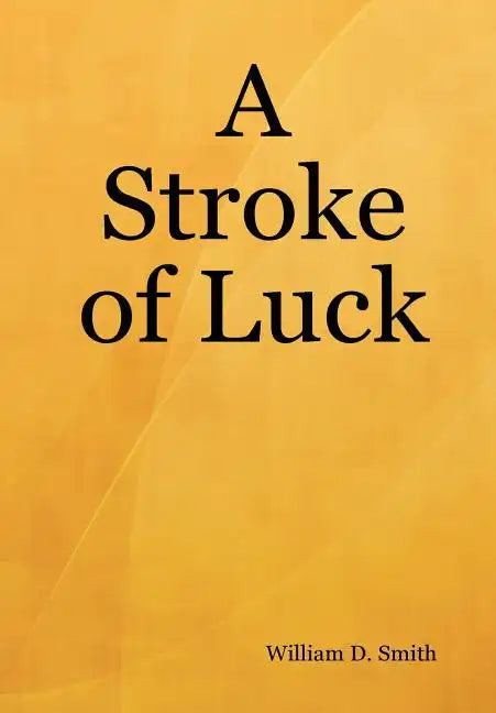 A Stroke of Luck - Hardcover