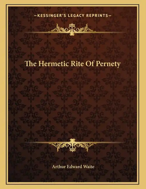 The Hermetic Rite Of Pernety - Paperback