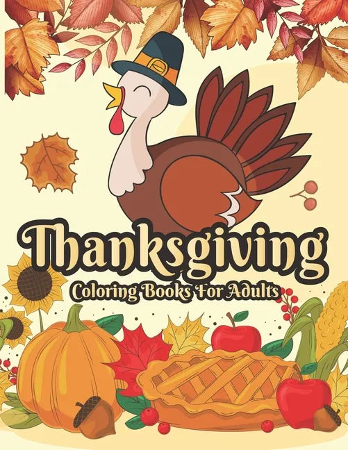 Thanksgiving Coloring books for adults: 50 adults Featuring Thanksgiving and Fall Designs to Color - Paperback