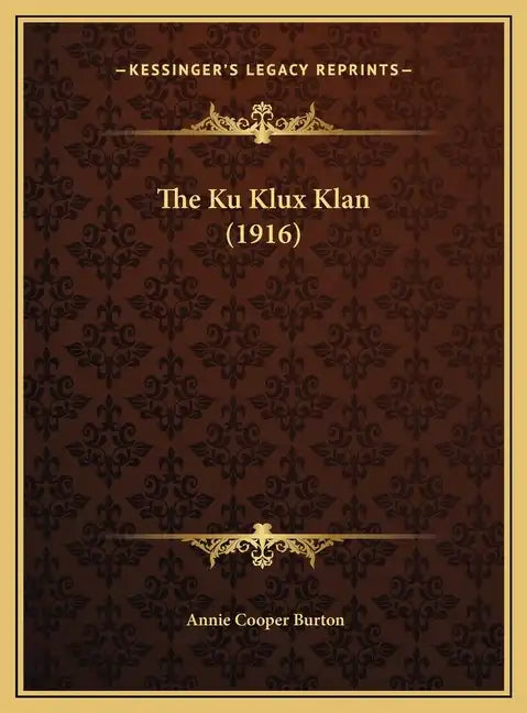 The Ku Klux Klan (1916) - Hardcover