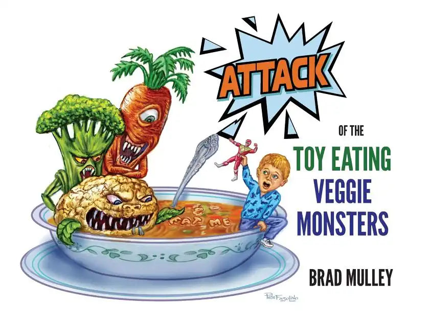 Attack of the Toy Eating Veggie Monsters - Paperback