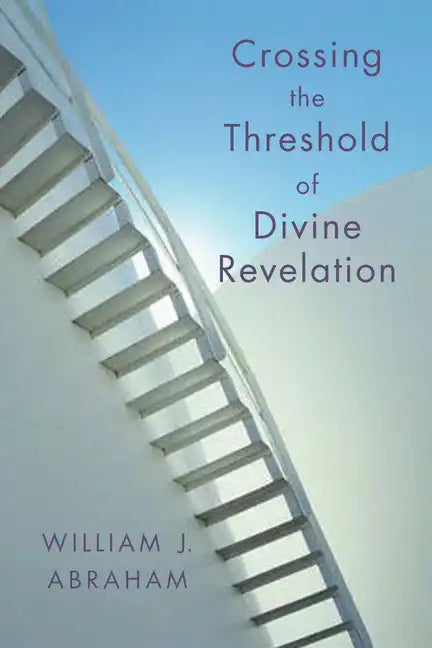 Crossing the Threshold of Divine Revelation - Paperback