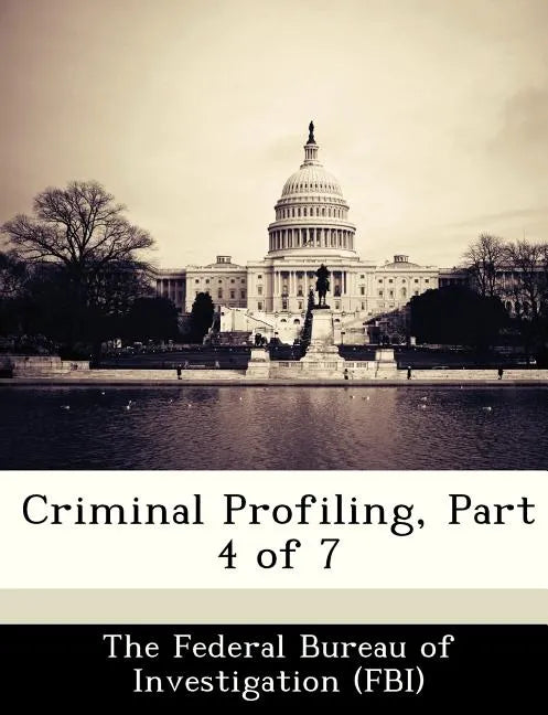 Criminal Profiling, Part 4 of 7 - Paperback