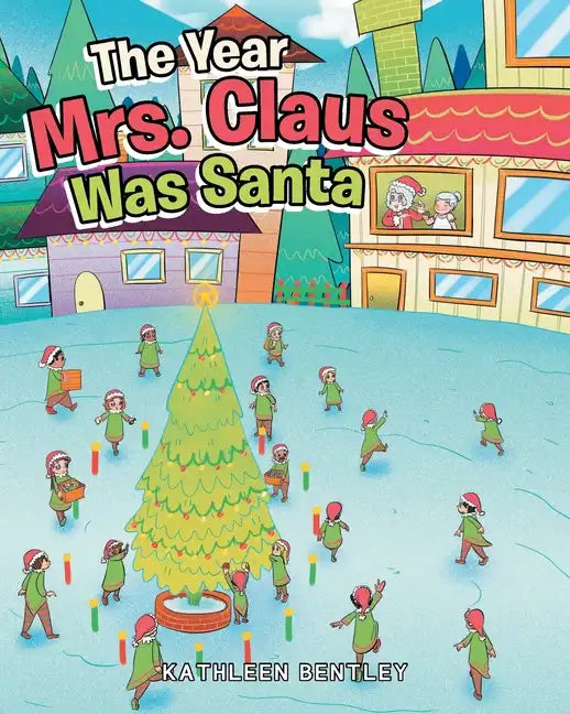 The Year Mrs. Claus Was Santa - Paperback
