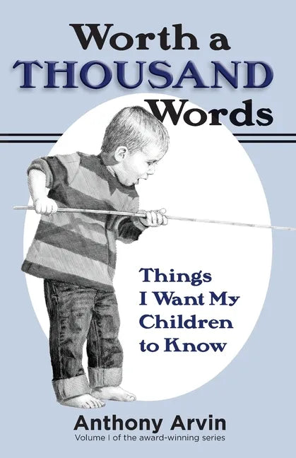 Worth a Thousand Words: Things I Want My Children to Know - Paperback