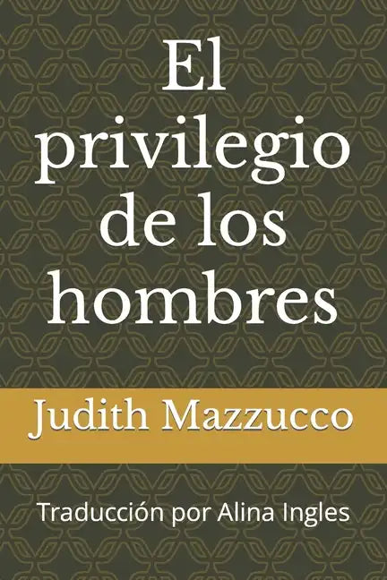 El privilegio de los hombres - Paperback