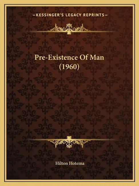 Pre-Existence Of Man (1960) - Paperback