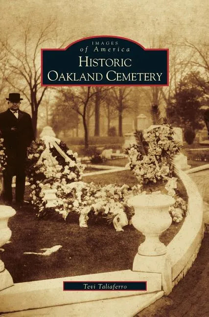 Historic Oakland Cemetery - Hardcover