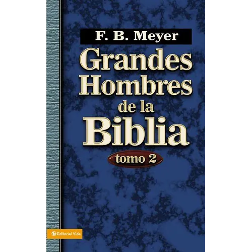 Grandes Hombres de la Biblia, Tomo 2: 2 - Paperback