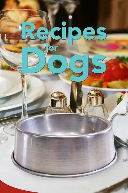 Recipes for Dogs - Paperback