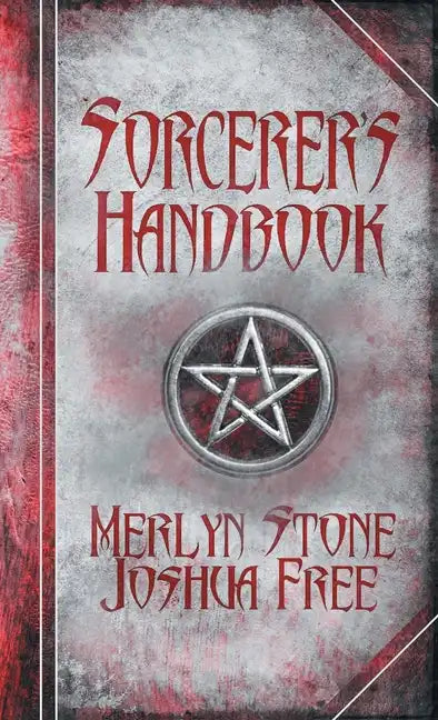 The Sorcerer's Handbook: A Complete Guide to Practical Magick - Hardcover
