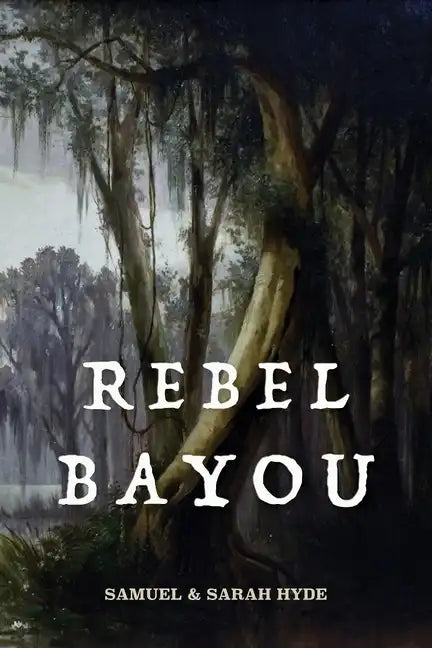Rebel Bayou - Paperback