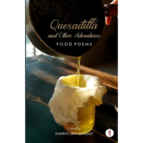 Quesadilla and Other Adventures: Food Poems - Paperback