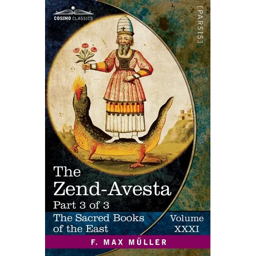 The Zend-Avesta, Part 3 of 3: The Kullavagga IV-XII - Paperback