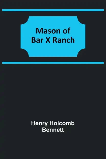 Mason of Bar X Ranch - Paperback