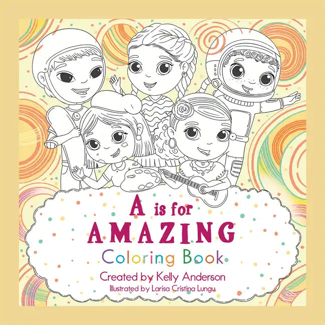 A Is for Amazing: Coloring Book - Paperback