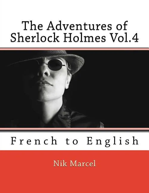 The Adventures of Sherlock Holmes Vol.4: French to English - Paperback