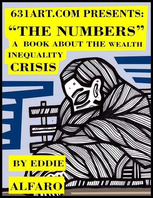 The Numbers: A Book About the Wealth Inequality Crisis - Paperback