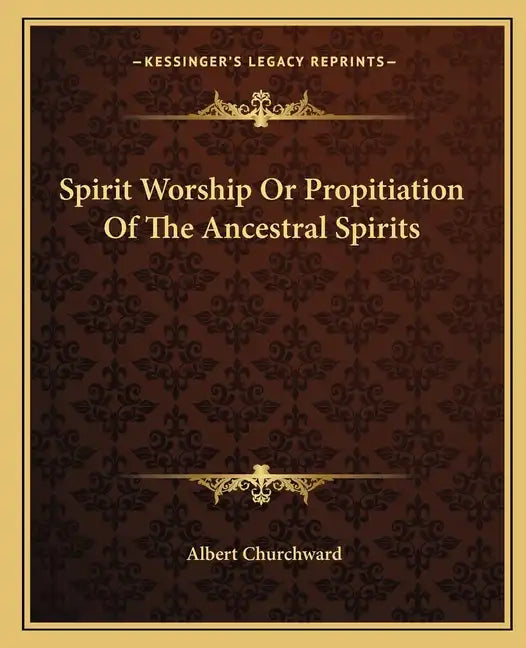 Spirit Worship or Propitiation of the Ancestral Spirits - Paperback