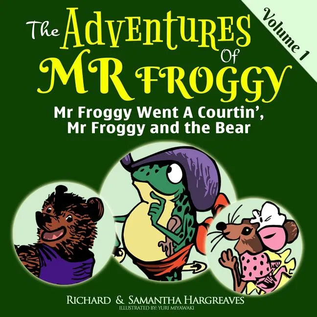 Mr Froggy Went A Courtin', Mr Froggy And The Bear - Paperback